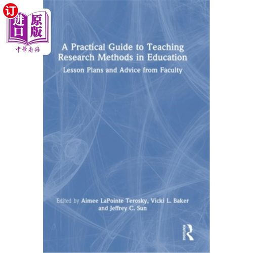 海外直订A Practical Guide to Teaching Research Methods in Education: Lesson Plans and Ad 《教育教学研究方法实践指南