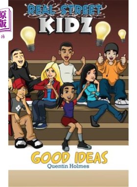 海外直订Real Street Kidz: Good Ideas (multicultural book series for preteens 7-to-12-yea 《真正的流浪儿:好主意》(适
