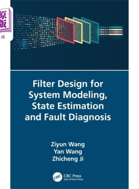 海外直订Filter Design for System Modeling, State Estimat... 用于系统建模、状态估计和故障诊断的滤波器设计