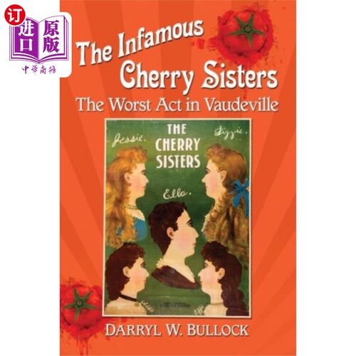 海外直订Infamous Cherry Sisters 臭名昭著的樱桃姐妹