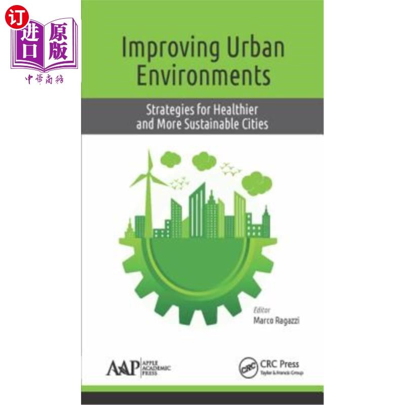 海外直订Improving Urban Environments: Strategies for Healthier and More Sustainable Citi 改善城市环境:更健康和更可