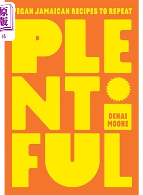 现货 丰富 重复的素食牙买加食谱 英文原版 Plentiful Vegan Jamaican Recipes to Repeat Denai Moore 美食食谱【中商原版】