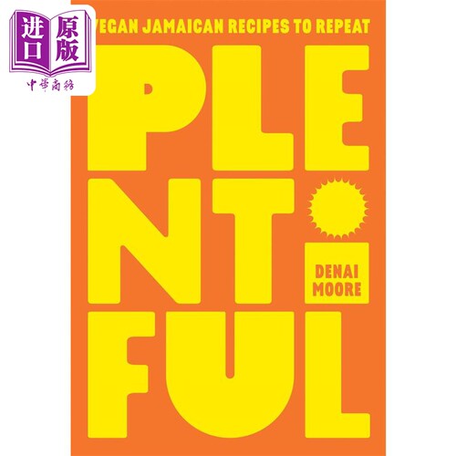 现货 丰富 重复的素食牙买加食谱 英文原版 Plentiful Vegan Jamaican Recipes to Repeat Denai Moore 美食食谱【中商原版】