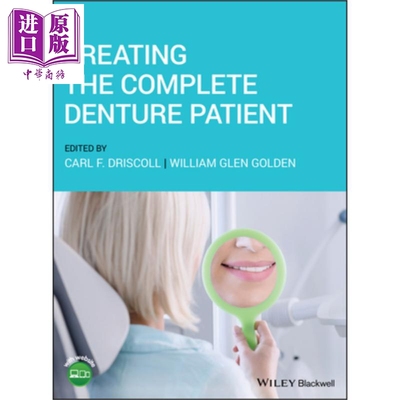 治疗全口义齿患者 Treating The Complete Denture Patient 英文原版 Carl Driscoll William Glen Golden 【中商原版】 Wile