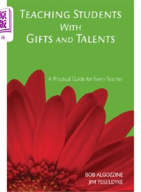 海外直订Teaching Students with Gifts and Talents: A Practical Guide for Every Teacher 用天赋和才能教学生：每位教师的实践