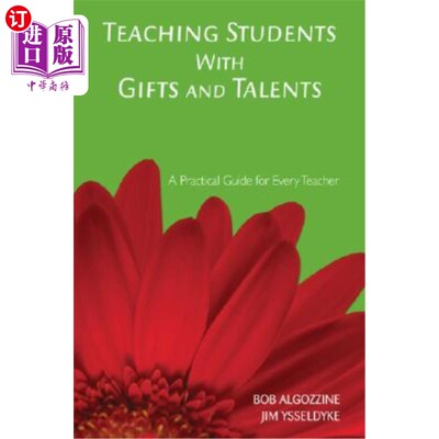 海外直订Teaching Students with Gifts and Talents: A Practical Guide for Every Teacher 用天赋和才能教学生：每位教师的实践