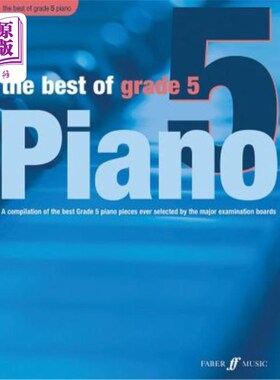 海外直订The Best of Grade 5 Piano: A Compilation of the Best Grade 5 (Intermediate) Piec 五年级最好的钢琴：有史以来