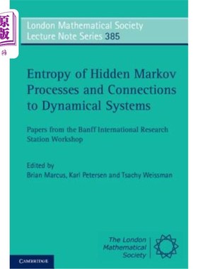 海外直订Entropy of Hidden Markov Processes and Connections to Dynamical Systems 隐马尔可夫过程的熵及其与动力系统的联系