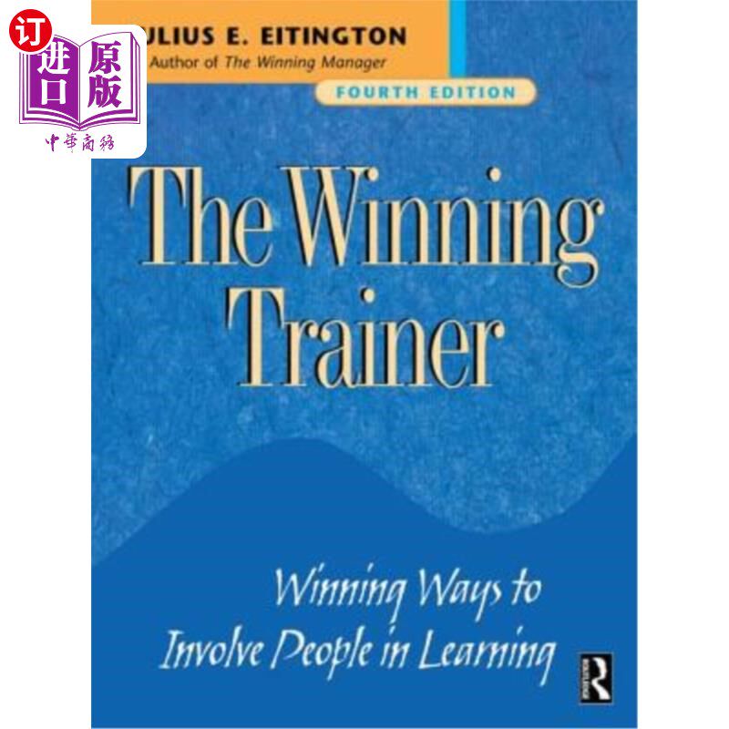 海外直订The Winning Trainer: Winning Ways to Involve People in Learning 成功的培训师:让人们参与学习的成功方法