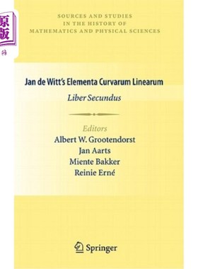 海外直订Jan de Witt's Elementa Curvarum Linearum: Liber Secundus 简·德维特的线性曲线元素：自由