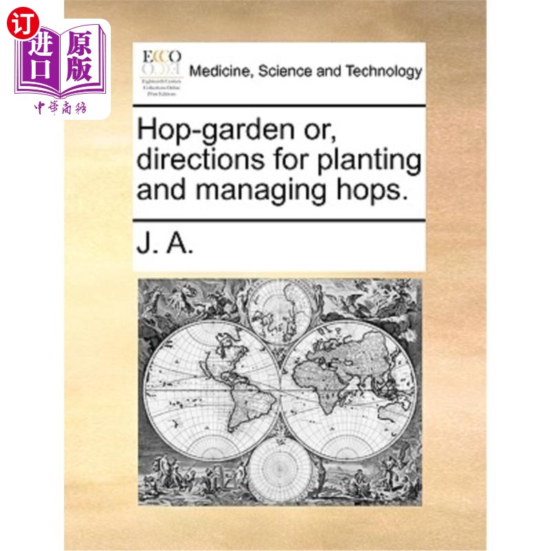 海外直订医药图书Hop-Garden Or, Directions for Planting and Managing Hops. 啤酒花花园，种植和管理啤酒花指南。
