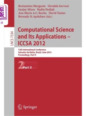 海外直订Computational Science and Its Applications -- Iccsa 2012: 12th International Con 计算科学及其应用——