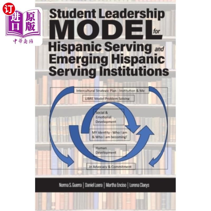 海外直订Student Leadership Model for Hispanic Serving and Emerging Hispanic Serving Inst 西班牙裔服务和新兴西班牙裔