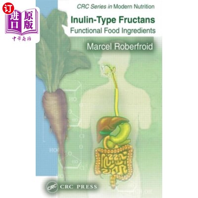 海外直订Inulin-Type Fructans: Functional Food Ingredients 菊粉型果聚糖:功能性食品成分