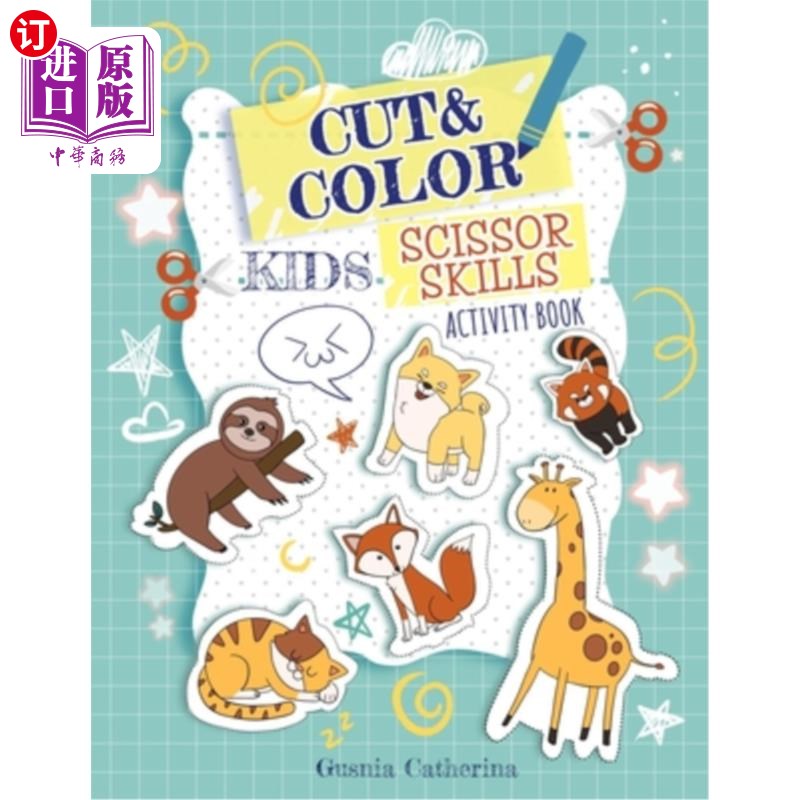 海外直订Cut And Color Kids Scissor Skills Activity Book: A Fun Kid Scissors Skills Workb剪和颜色孩子剪刀技能活动书