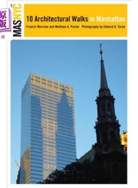 海外直订The Municipal Art Society of New York: 10 Architectural Walks in Manhattan 纽约市政艺术协会:曼哈顿的10条建