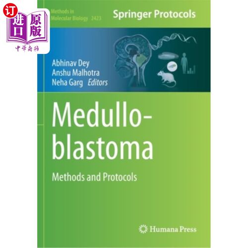 海外直订医药图书Medulloblastoma: Methods and Protocols 成髓细胞瘤:方法和方案