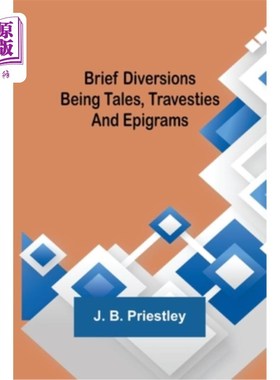 海外直订Brief Diversions: Being Tales, Travesties and Epigrams 简短的娱乐:成为故事，讽刺诗和警句