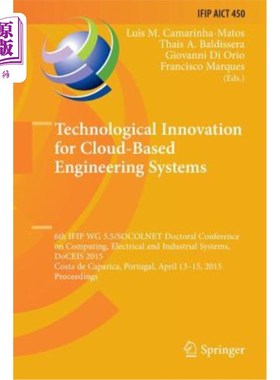海外直订Technological Innovation for Cloud-Based Engineering Systems: 6th Ifip Wg 5.5/So 基于云的工程系统的技术创新