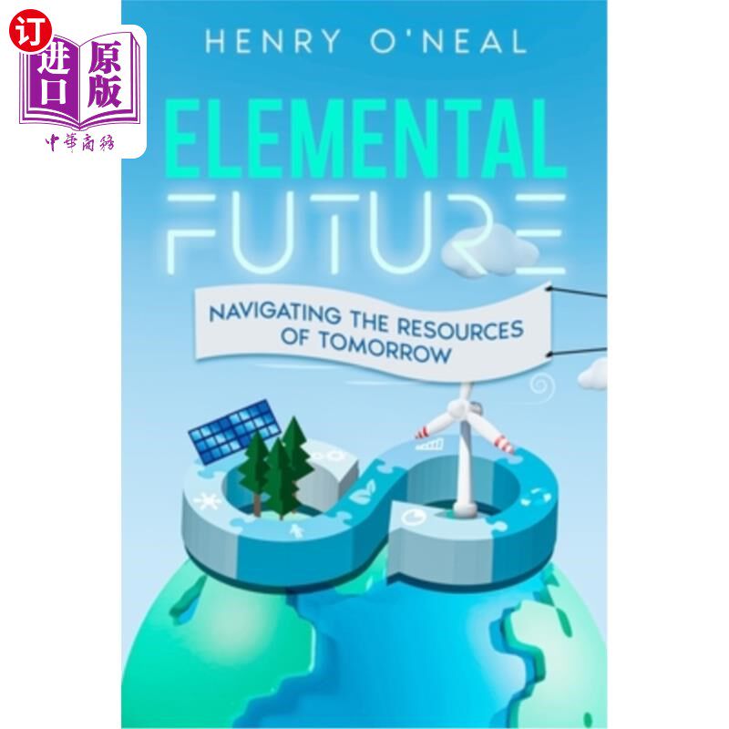 海外直订Elemental Future: Navigating the Resources of Tomorrow 元素未来：驾驭明天的资源