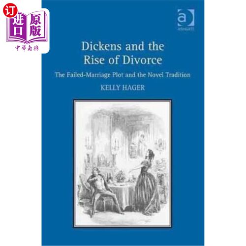 海外直订Dickens and the Rise of Divorce: The Failed-Marriage Plot and the Novel Traditio 狄更斯与离婚的兴起:失败的