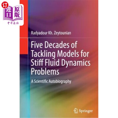 海外直订Five Decades of Tackling Models for Stiff Fluid Dynamics Problems: A Scientific  五十年来，我们一直在努力解