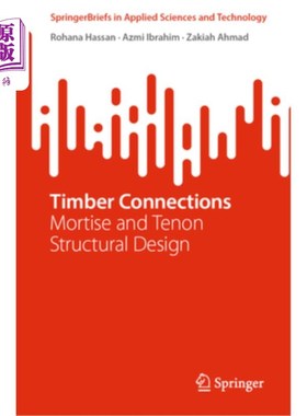 海外直订Timber Connections: Mortise and Tenon Structural Design 木材连接:榫卯结构设计