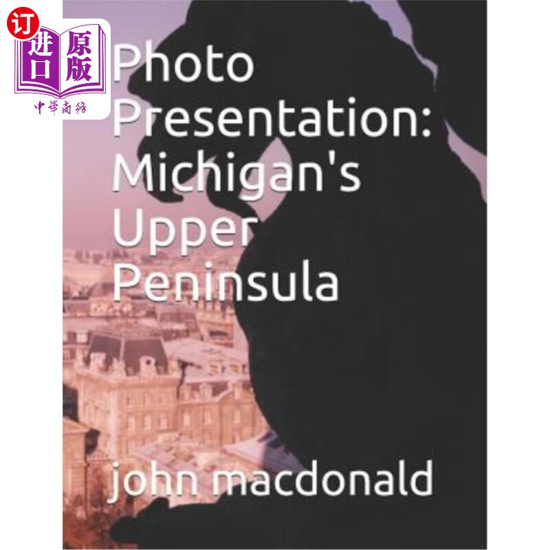 海外直订photo presentation: michigans upper peninsula 图片展示