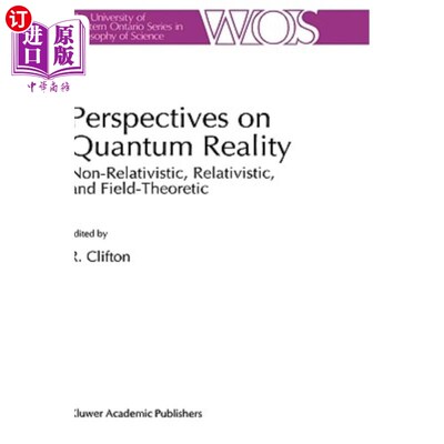 海外直订Perspectives on Quantum Reality: Non-Relativistic, Relativistic, and Field-Theor 量子现实观：非相对论、相对