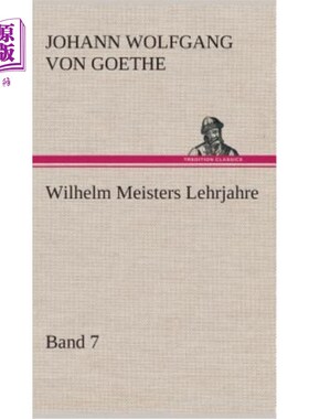 海外直订德语 Wilhelm Meisters Lehrjahre - Band 7 - 威廉·迈斯特斯·莱尔贾尔 - 乐队 7