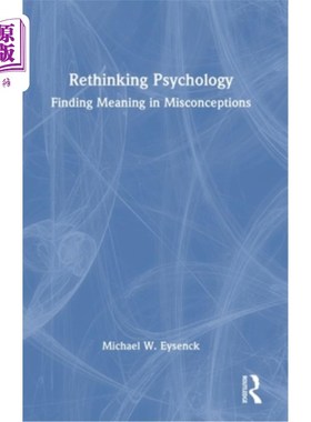 海外直订Rethinking Psychology: Finding Meaning in Misconceptions 重新思考心理学：在误解中寻找意义
