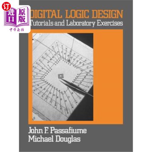 海外直订Digital Logic Design: Tutorial and Laboratory Exercises 数字逻辑设计教程和实验练习