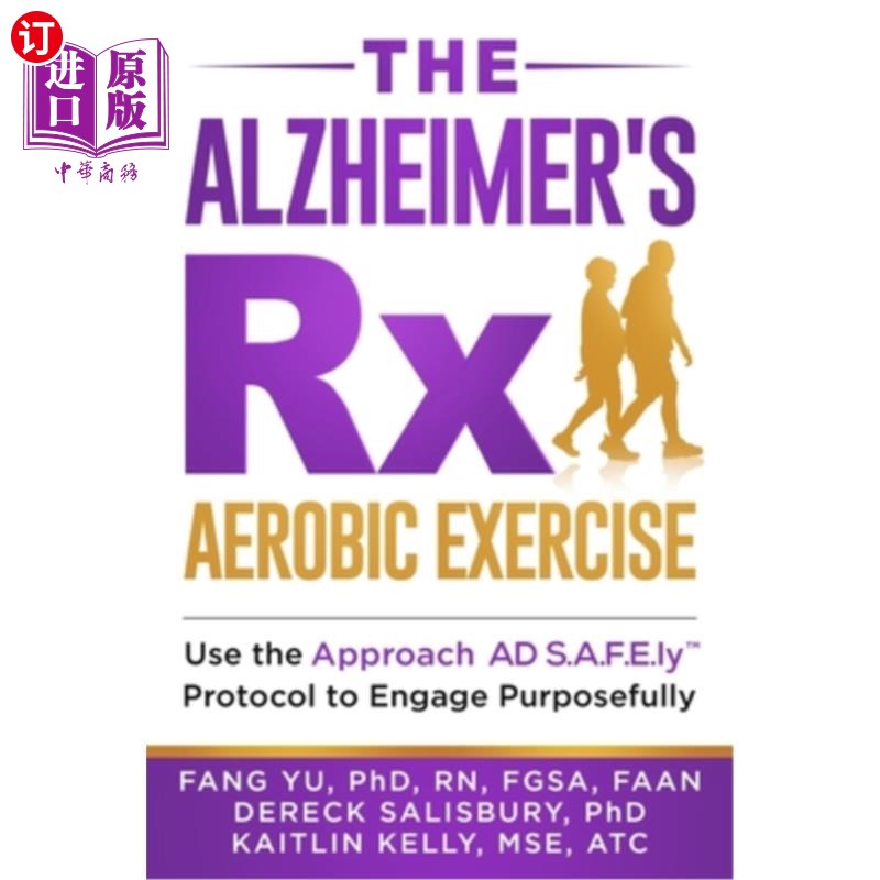 海外直订医药图书The Alzheimer's Rx: Aerobic Exercise: Use the Approach AD S.A.F.E.ly(TM) Protoco 阿尔茨海默氏症处方