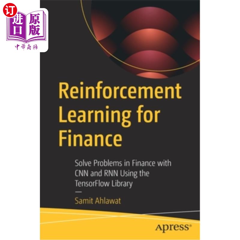 海外直订Reinforcement Learning for Finance: Solve Problems in Finance with CNN and Rnn U 金融强化学习:使用T