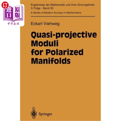 海外直订Quasi-Projective Moduli for Polarized Manifolds 极化流形的拟投影模