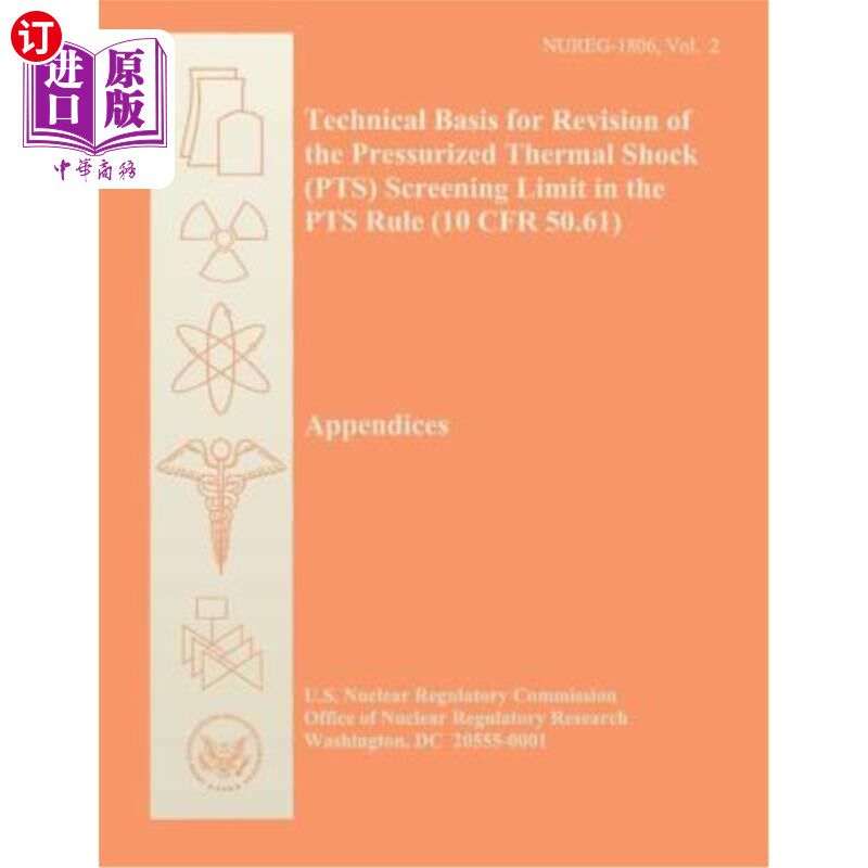 海外直订Technical Basis for Revision of the Pressurized Thermal Shock (PTS) Screening Li 修订PTS规则(10