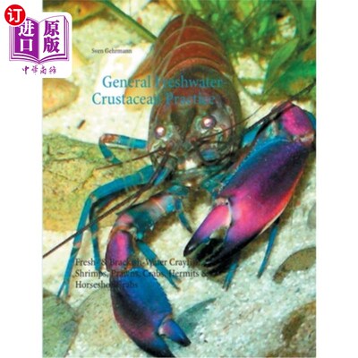 海外直订General Freshwater-Crustacean Practice: Fresh- & Brackish-Water Crayfish, Shrimp 一般淡水-甲壳类实践:淡水和