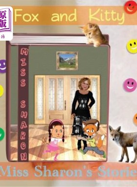 海外直订Fox and Kitty: Miss Sharon's Stories 福克斯和基蒂：沙龙小姐的故事