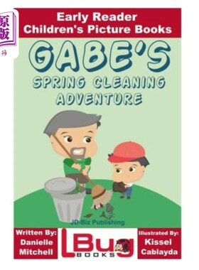 海外直订Gabe's Spring Cleaning Adventure - Early Reader - Children's Picture Books 加布春季清洁冒险-早期读者-儿童绘