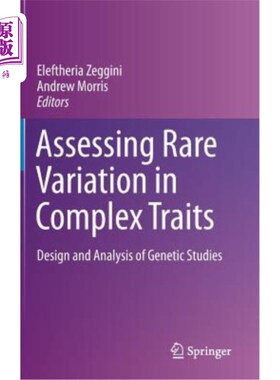 海外直订医药图书Assessing Rare Variation in Complex Traits: Design and Analysis of Genetic Studi 评估复杂性状的稀有