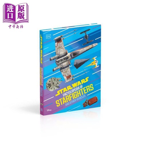 星球大战百科全书 星际战斗机和其他交通工具 Star Wars Encyclopedia of Starfighters 英文原版 DK【中商原版】