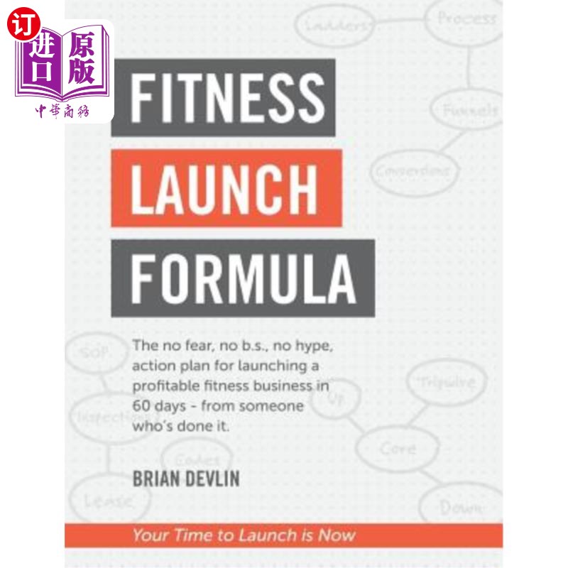 海外直订Fitness Launch Formula: The no fear, no b.s., no hype, action plan for launching 健身启动公式