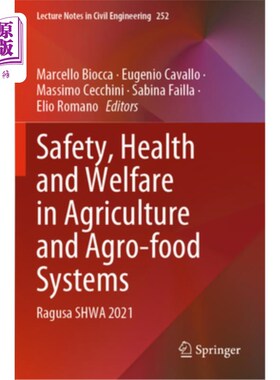 海外直订Safety, Health and Welfare in Agriculture and Agro-Food Systems: Ragusa Shwa 202 农业和农产品系统的安全、健