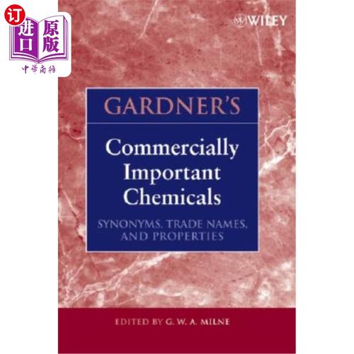 海外直订Gardner's Commercially Important Chemicals: Synonyms, Trade Names, and Propertie 加德纳的重要商业化学品:同