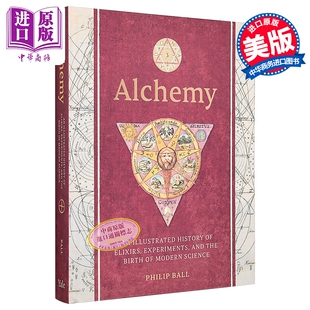Alchemy 进口艺术 炼金术:灵丹妙药 实验与现代科学诞生的插图史【中商原版】
