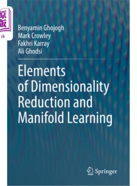海外直订Elements of Dimensionality Reduction and Manifold Learning Elements of Dimensionality Reduc