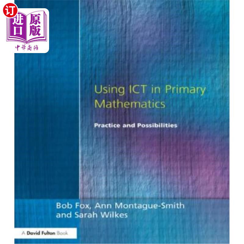 海外直订Using Ict in Primary Mathematics - Practice and Possibilities 在小学数学中运用信息通信技术的实践与可能性