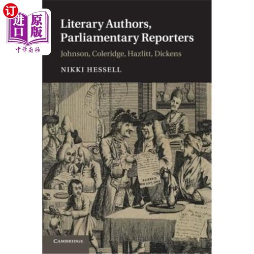 海外直订Literary Authors, Parliamentary Reporters: Johnson, Coleridge, Hazlitt, Dickens 文学作家、议会记者：约翰逊