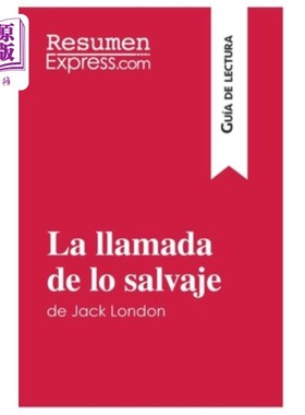 海外直订西班牙语 La llamada de lo salvaje de Jack London (Guía de lectura): Resumen y análisis co 杰克·伦敦的《野性
