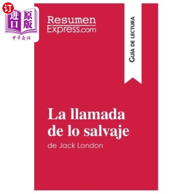 海外直订西班牙语 La llamada de lo salvaje de Jack London (Guía de lectura): Resumen y análisis co 杰克·伦敦的《野性